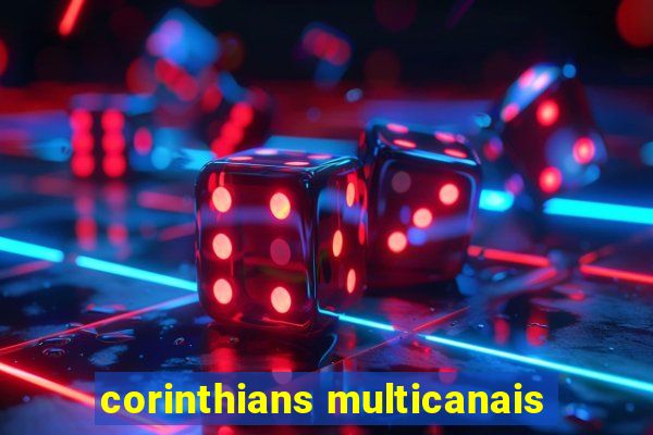 corinthians multicanais