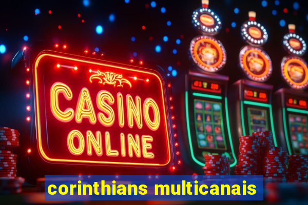 corinthians multicanais