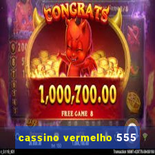 cassino vermelho 555