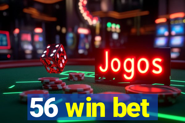 56 win bet
