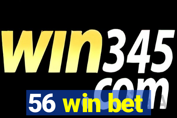 56 win bet