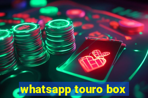 whatsapp touro box