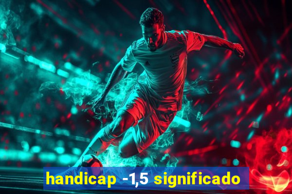 handicap -1,5 significado