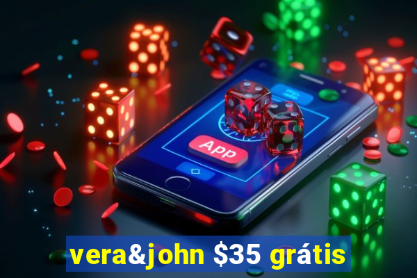 vera&john $35 grátis