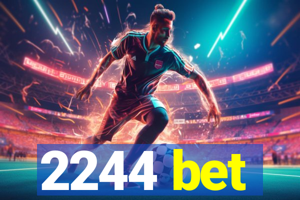 2244 bet