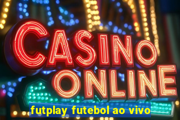 futplay futebol ao vivo