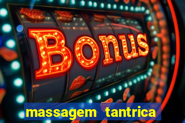 massagem tantrica perto de mim