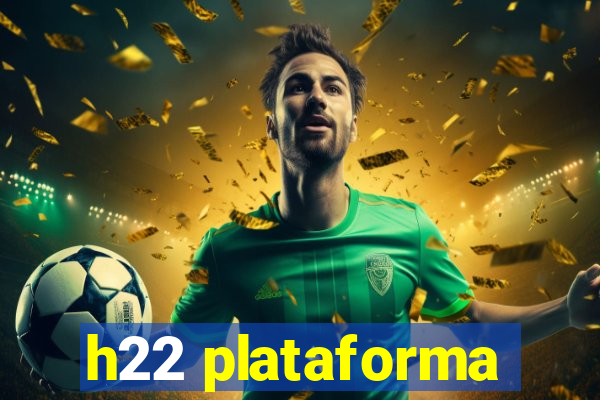 h22 plataforma