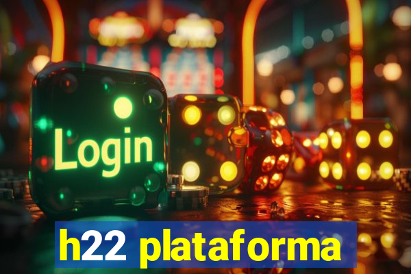 h22 plataforma