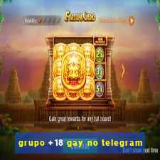 grupo +18 gay no telegram