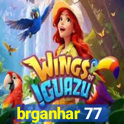 brganhar 77