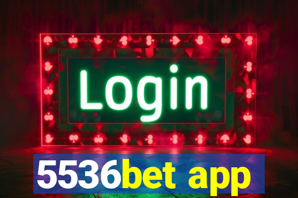 5536bet app