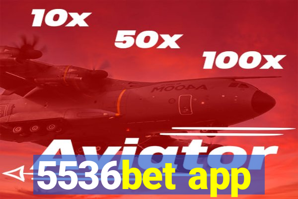 5536bet app