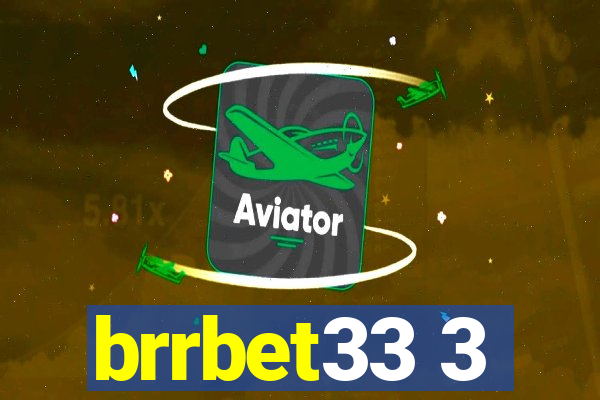 brrbet33 3