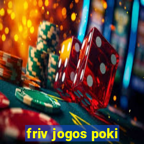 friv jogos poki