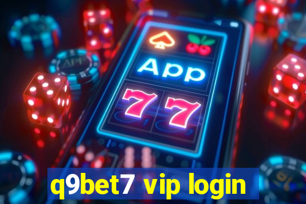 q9bet7 vip login