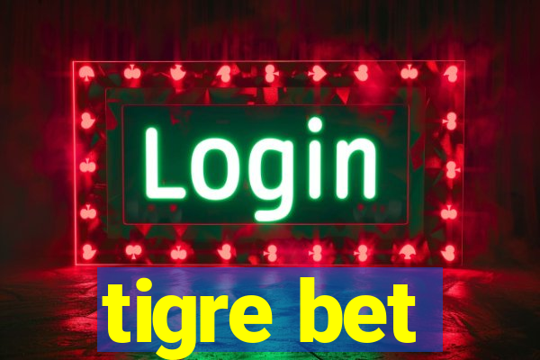 tigre bet