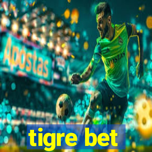 tigre bet