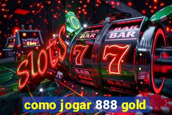 como jogar 888 gold