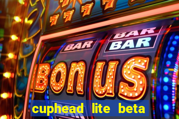 cuphead lite beta 9.1 download