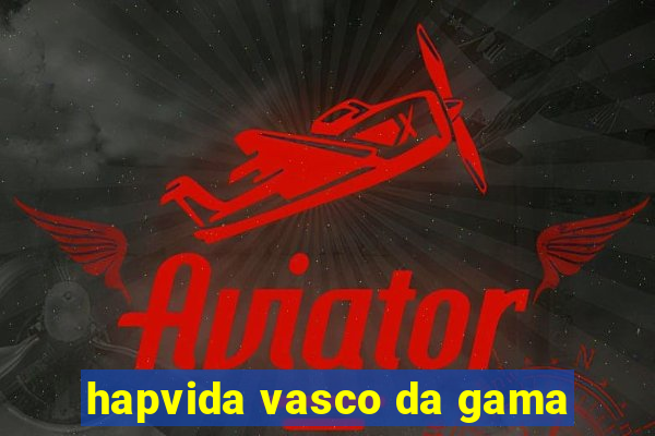 hapvida vasco da gama