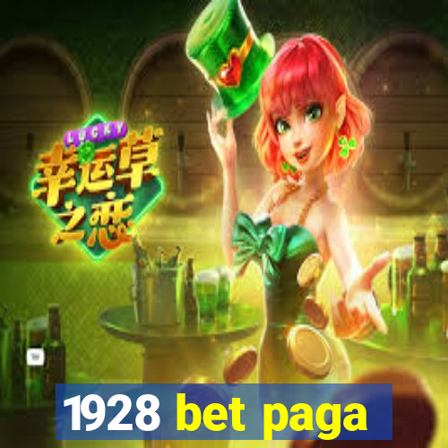 1928 bet paga