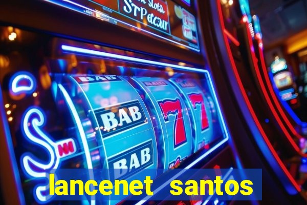 lancenet santos futebol clube