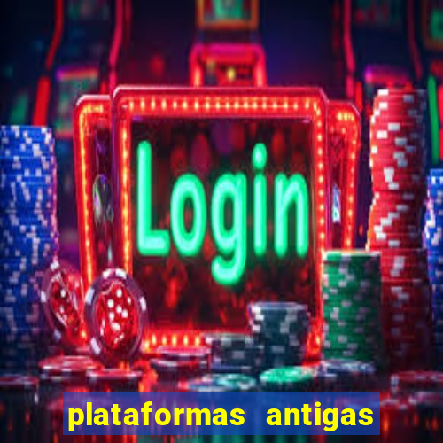 plataformas antigas de jogos slots