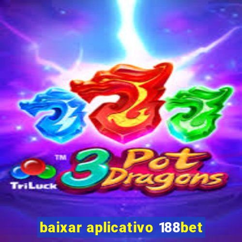 baixar aplicativo 188bet