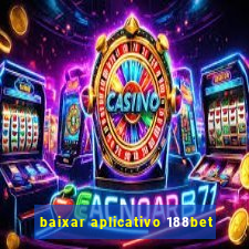 baixar aplicativo 188bet