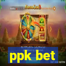 ppk bet