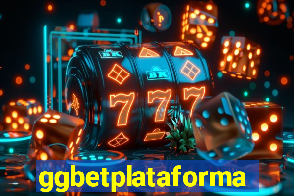 ggbetplataforma