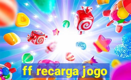 ff recarga jogo