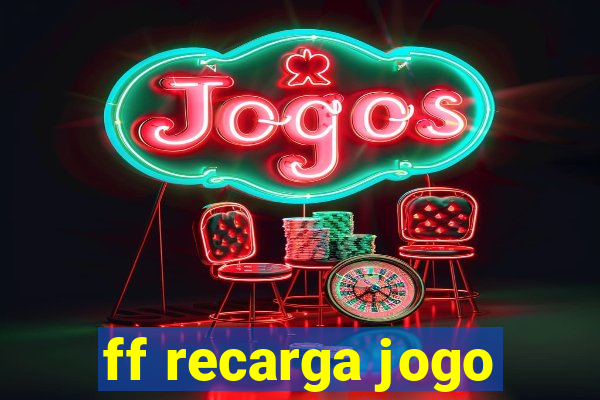 ff recarga jogo