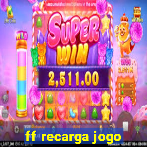 ff recarga jogo