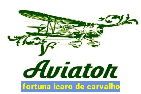 fortuna icaro de carvalho