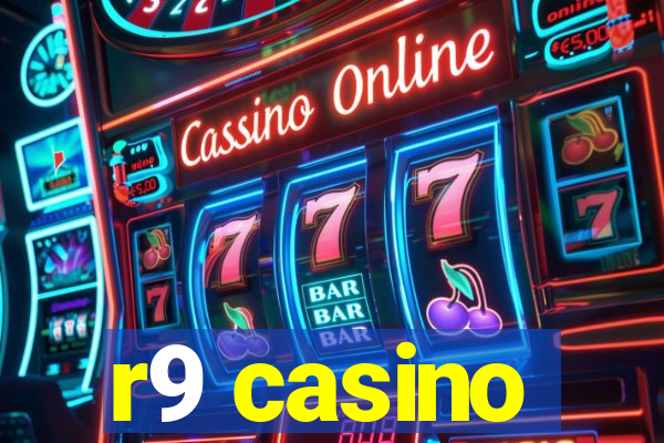 r9 casino