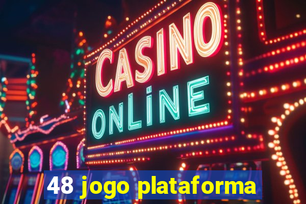 48 jogo plataforma