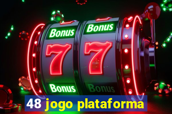 48 jogo plataforma