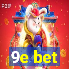 9e bet