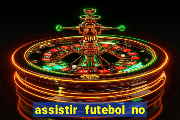 assistir futebol no premiere gratis