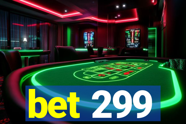 bet 299