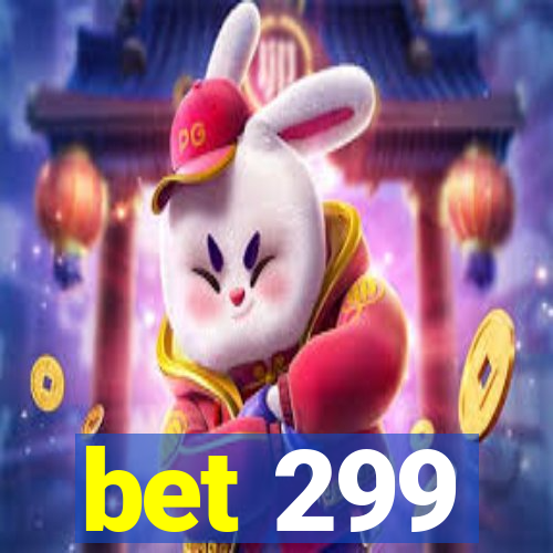 bet 299