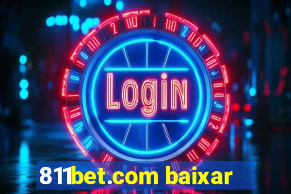 811bet.com baixar