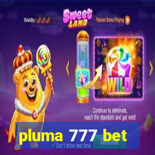 pluma 777 bet