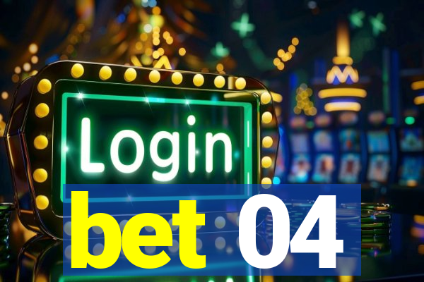 bet 04