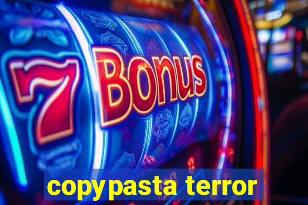 copypasta terror