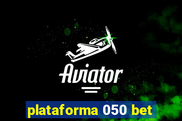 plataforma 050 bet