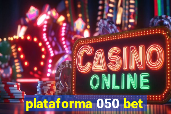 plataforma 050 bet