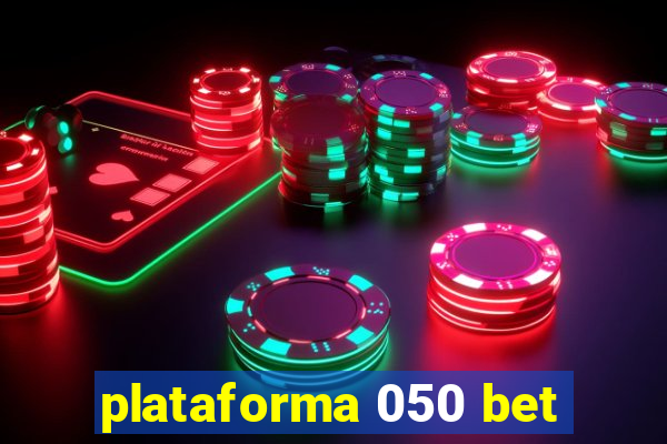 plataforma 050 bet